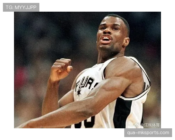 大卫·罗宾逊内线统治力拉开空间，改变马刺攻防体系